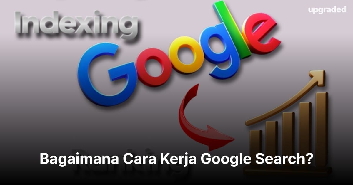 Bagaimana Cara Kerja Google Search pada 2026?