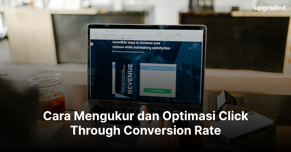 Cara Mengukur dan Optimasi Click Through Conversion Rate