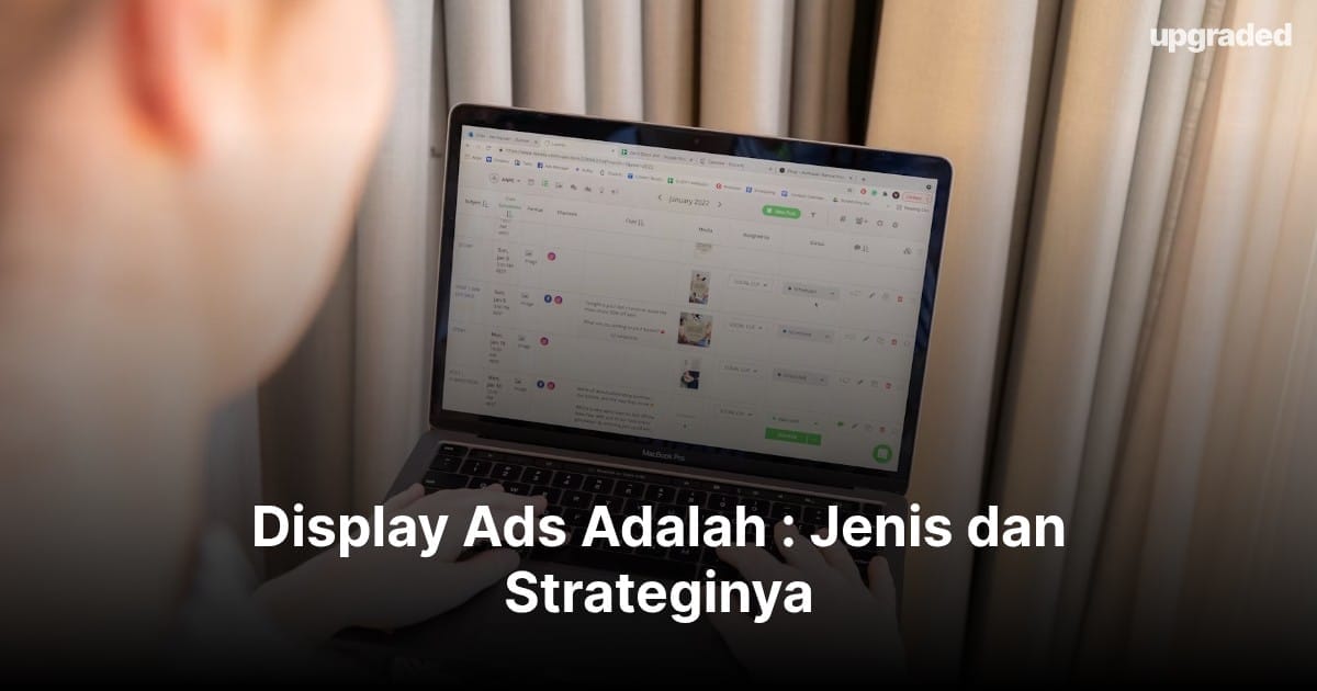 Display Ads Adalah : Jenis dan Strateginya