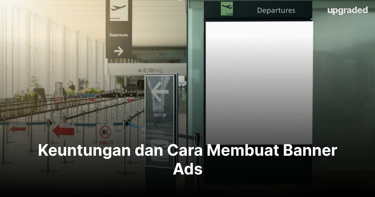 Keuntungan dan Cara Membuat Banner Ads
