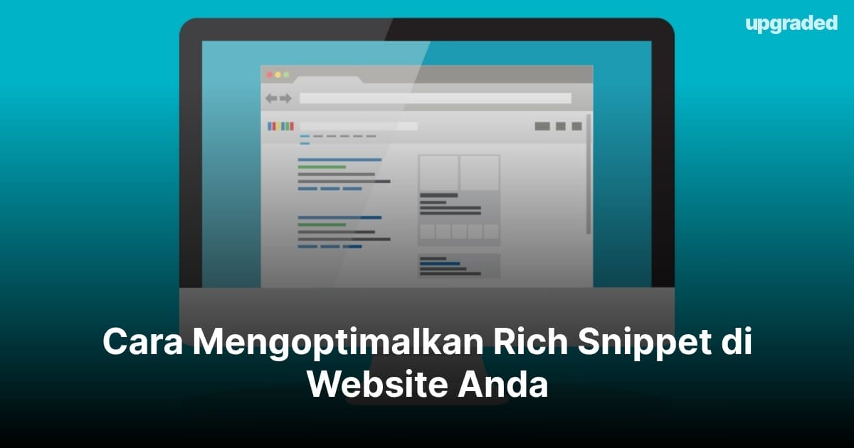 Cara Mengoptimalkan Rich Snippet di Website Anda