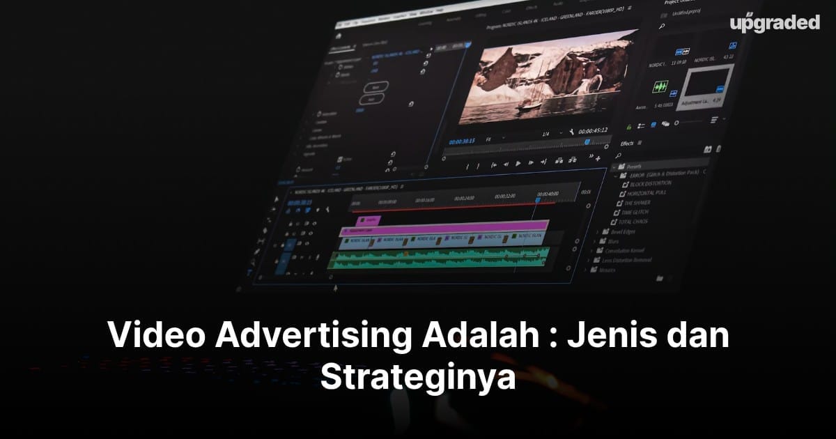 Video Advertisement Adalah : Jenis dan Strateginya