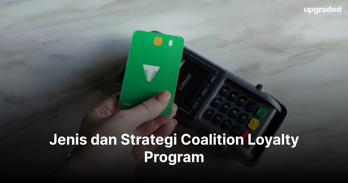 Jenis dan Strategi Coalition Loyalty Program