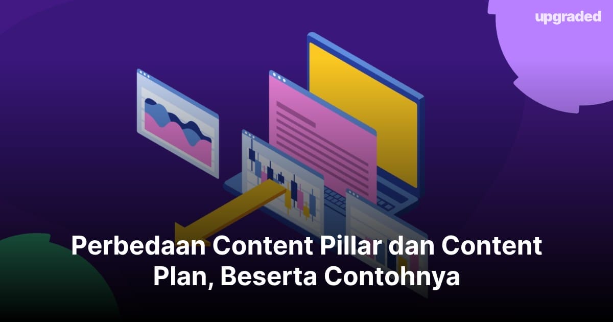 Perbedaan Content Pillar dan Content Plan, Beserta Contohnya