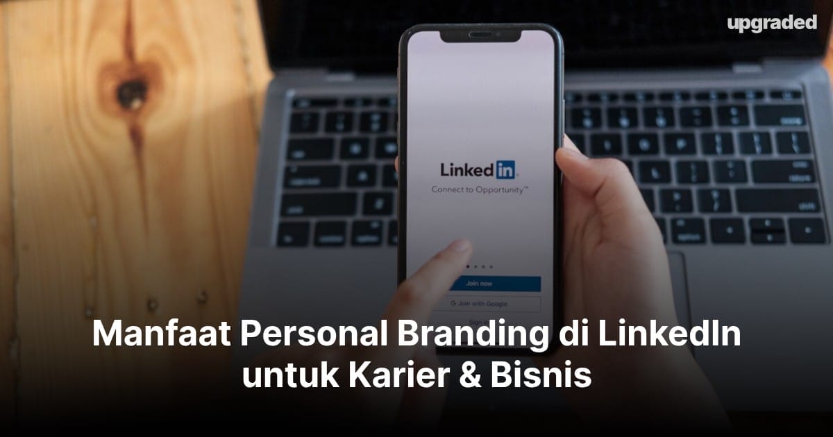 Manfaat Personal Branding di LinkedIn untuk Karier & Bisnis