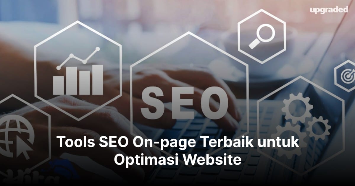 20 Tools SEO On-page Terbaik untuk Optimasi Website 2026